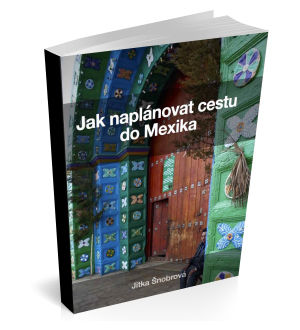 Jak naplánovat cestu do&nbsp;Mexika